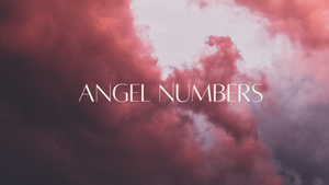 What are Angel Numbers?